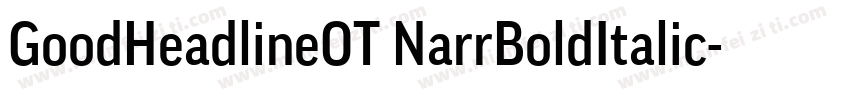 GoodHeadlineOT NarrBoldItalic字体转换
